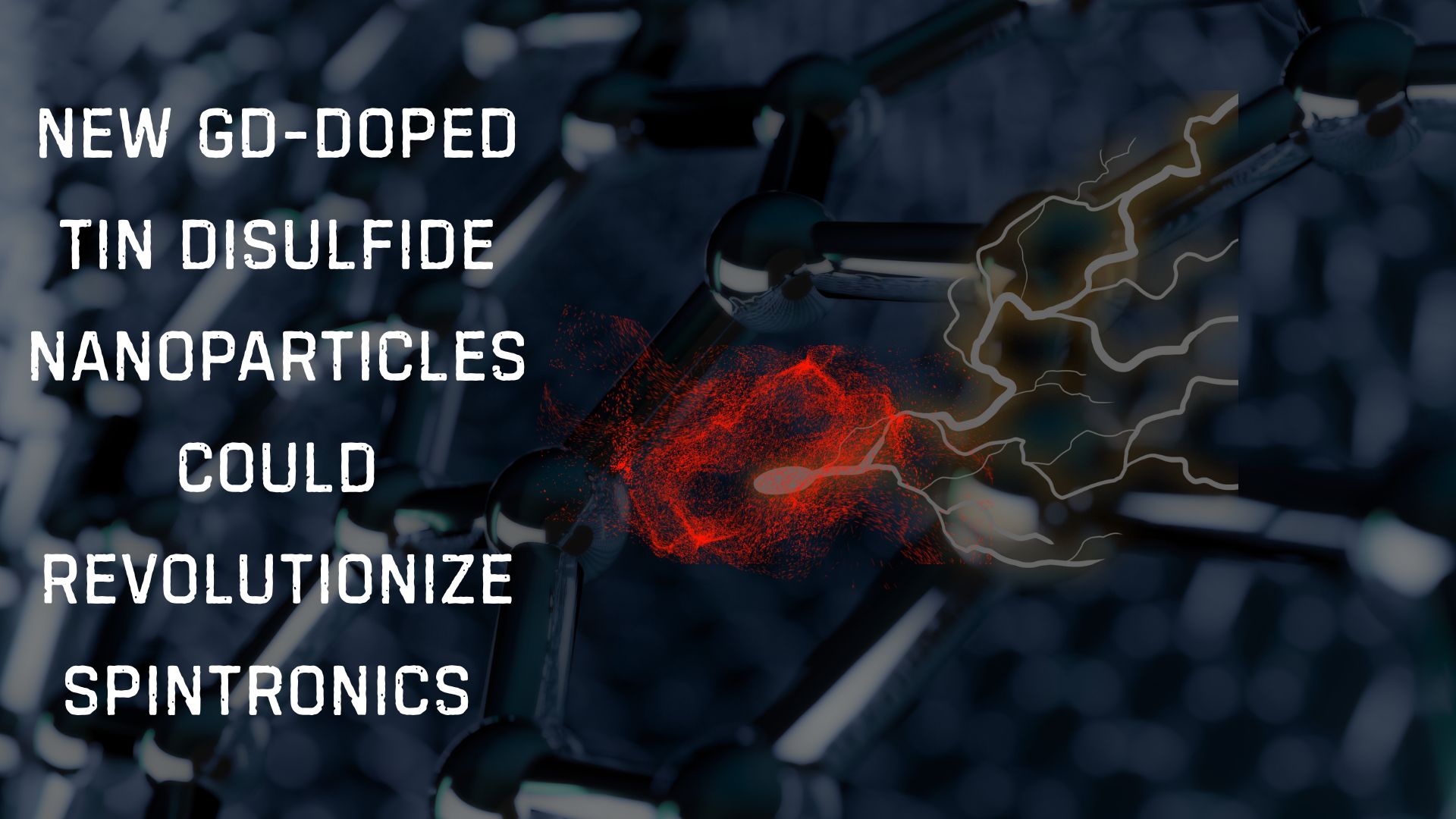 How a new Gd-doped Tin disulfide nanoparticles could Revolutionize Spintronics